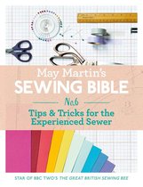 May Martin’s Sewing Bible e-short 6: Tips & Tricks for the Experienced Sewer