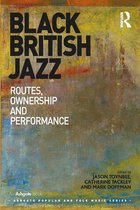Ashgate Popular and Folk Music Series - Black British Jazz