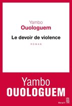 Le devoir de violence - Prix Renaudot 1968