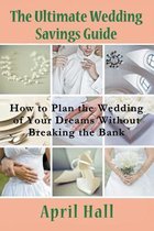 The Ultimate Wedding Savings Guide