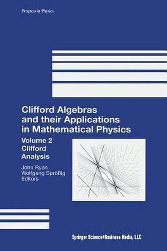 Clifford Algebras and Their Applications in Mathematical Phy ... - cover
