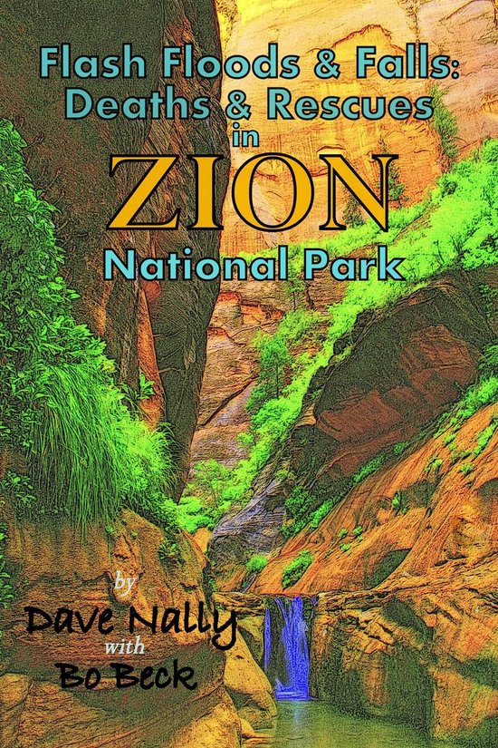 Flash Floods & Falls: Deaths & Rescues in Zion National Park - cover