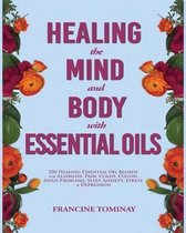 Healing the Mind and Body with Essential Oils