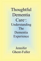 Thoughtful Dementia Care