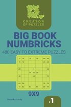 Big Book Numbricks- Creator of puzzles - Big Book Numbricks 480 Easy to Extreme Puzzles (Volume 1)