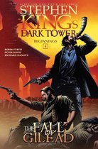 Stephen King's The Dark Tower: Beginnings - The Fall of Gilead