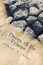 Pieces of Me, Volume I: A Poetic Reflection of a Woman