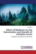 Effect of Mediums on the Germination and Growth of Jatropha Curcas