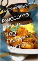 Awesome Indian Veg Dishes - Part 8