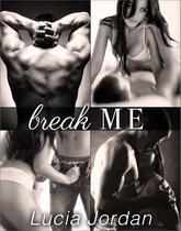 Break Me - Complete Series