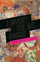 Made in Michigan Writers Series - I Want to Be Once