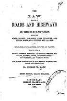 The Law Relating to Roads and Highways in the State of Ohio