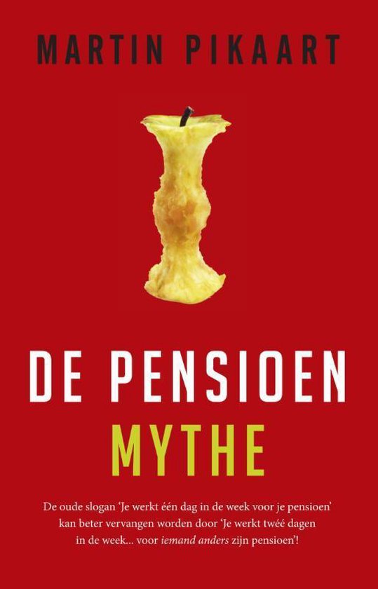 Cover van het boek 'De pensioenmythe' van Martin Pikaart