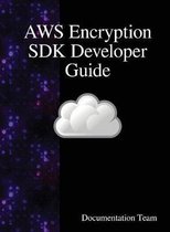 AWS Encryption SDK Developer Guide