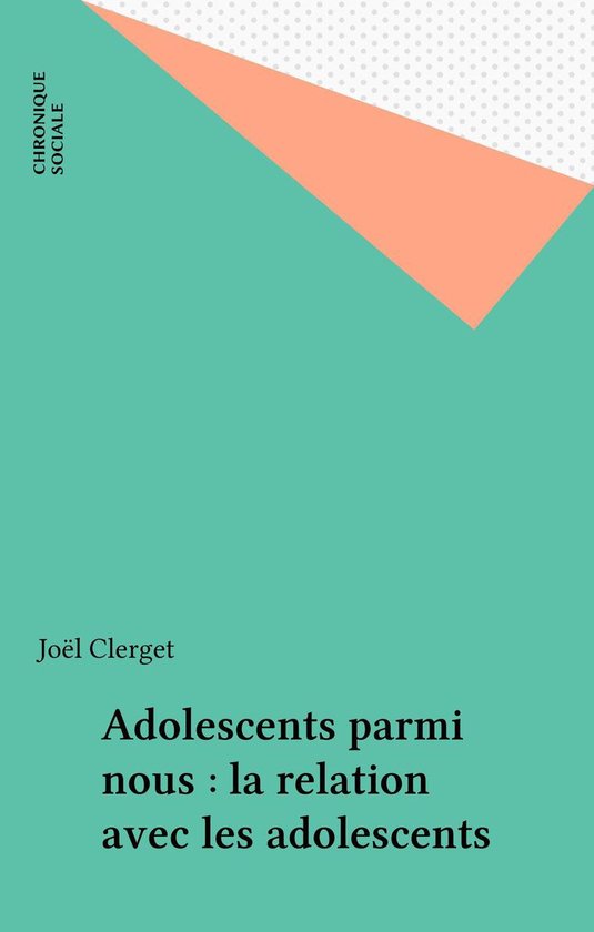 Adolescents parmi nous : la relation avec les adolescents