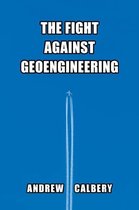 The Fight Against Geoengineering