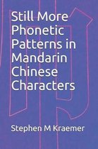 Still More Phonetic Patterns in Mandarin Chinese Characters