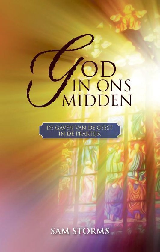God in ons midden - Sam Storms | Northernlights300.org