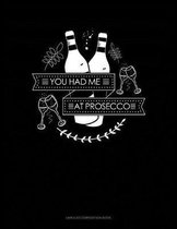 You Had Me at Prosecco