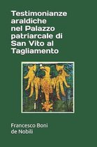 Testimonianze Araldiche Nel Palazzo Patriarcale Di San Vito Al Tagliamento
