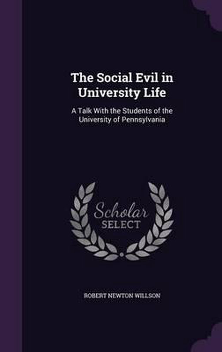 The Social Evil In University Life van Robert Newton Willson