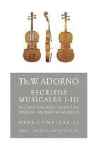 Básica de Bolsillo - Adorno, Obra Completa 78 - Escritos musicales I-III