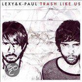 Trash Like Us [Limited Edition]