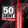 Fifty Cent - Too Much (CD)