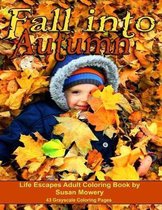 Fall into Autumn Life Escapes Adult Coloring Book