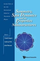 Symmetry, Spin Dynamics and the Properties of Nanostructures