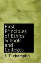 First Principles of Ethics Schools and Colleges