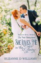 Barrow Bros. Brides 1 - She Loves Me In The Spring (The Non-Honeymoon)