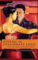 Riding the Passionate Edge