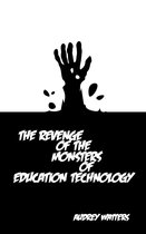 The Revenge of the Monsters of Education Technology