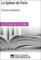 Le Spleen de Paris de Charles Baudelaire (Les Fiches de lecture d'Universalis)