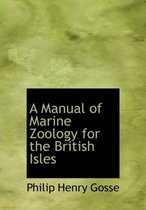 A Manual of Marine Zoology for the British Isles
