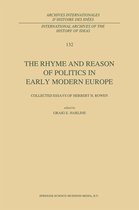 International Archives of the History of Ideas Archives internationales d'histoire des idées 132 - The Rhyme and Reason of Politics in Early Modern Europe