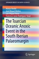 SpringerBriefs in Earth Sciences - The Toarcian Oceanic Anoxic Event in the South Iberian Palaeomargin