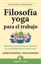 Filosofia yoga para el trabajo / Yoga Wisdom At Work