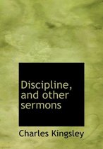 Discipline, and Other Sermons