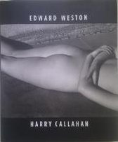 Edward Weston/Harry Callahan
