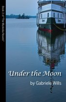 The Muskoka Novels 3 - Under the Moon