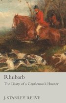 Rhubarb - The Diary of a Gentleman's Hunter