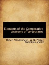 Elements of the Comparative Anatomy of Vertebrates