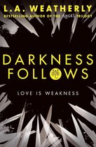 The Broken Trilogy - Darkness Follows