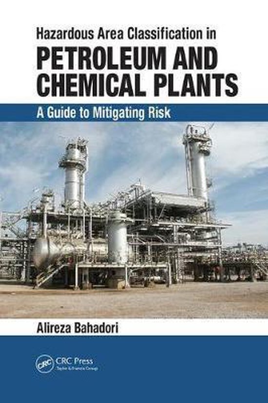 Hazardous Area Classification in Petroleum and Chemical Plants A Guide
