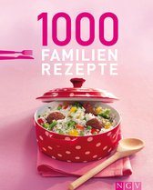 1000 Rezeptideen - 1000 Familienrezepte