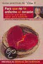 Para Que No Te Enferme El Corazon/Keep A Healthy Heart