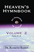 Heaven's Hymnbook: An Overview of the Psalms Volume Two