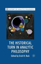 History of Analytic Philosophy - The Historical Turn in Analytic Philosophy